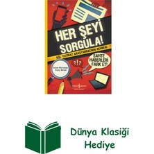İş Bankası Kültür Yayınları Her Şeyi Sorgula! Kül Yutmaz Araştırmacının Reh... + Dünya Klasiği Hediye