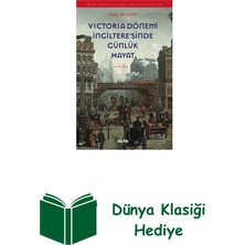 Victoria Dönemi Ingiltere'sinde Günlük Hayat - ... + Dünya Klasiği Hediye