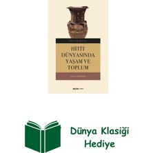 Hitit Dünyasında Yaşam ve Toplum + Dünya Klasiği Hediye
