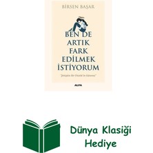 Alfa Yayınları Ben De Artık Fark Edilmek Istiyorum + Dünya Klasiği Hediye