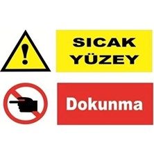 CATEKSSS - Uyarıcı Levha - Ikaz Levhası Dikkat Sıcak Yüzey Dokunma 20X30 cm Iş Güvenliği Levhası