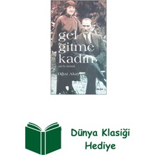 Alfa Yayınları Gel Gitme Kadın - Aşk Hiç Bitmedi + Dünya Klasiği Hediye