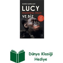 Lucy Neandertal Insanı ve Biz - Insanlığın Müth... + Dünya Klasiği Hediye