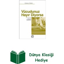 İletişim Yayınları Vücudunuz Hayır Diyorsa Duygusal Stresin Bedelleri + Dünya Klasiği Hediye