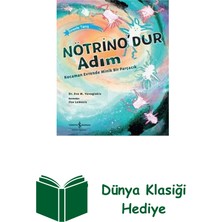 İş Bankası Kültür Yayınları Nötrino'dur Adım - Kocaman Evrende Minik Bir Pa... + Dünya Klasiği Hediye