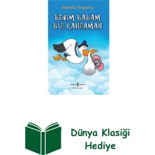 İş Bankası Kültür Yayınları Benim Babam Bir Kahraman + Dünya Klasiği Hediye