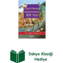 İş Bankası Kültür Yayınları Dinozorlar Dünyasında Bir Yıl + Dünya Klasiği Hediye