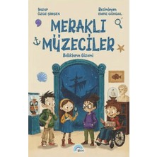 İgloo Yayınevi Meraklı Müzeciler - Batıkların Gizemi