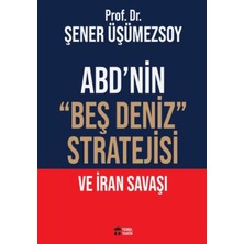 Temel Tarih Kitaplığı Abd’nin “beş Deniz” Stratejisi ve Iran Savaşı