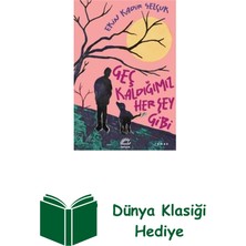 İletişim Yayınları Geç Kaldığımız Her Şey Gibi + Dünya Klasiği Hediye