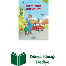 İş Bankası Kültür Yayınları Kırmızıda Dururum! Ilk Resimli Trafik Kitabım + Dünya Klasiği Hediye