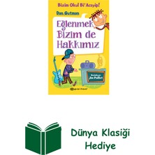 Epsilon Yayınevi Eğlenmek Bizim De Hakkımız-Bizim Okul Bi'acayip! + Dünya Klasiği Hediye