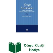 İletişim Yayınları Yaralı Erkeklikler - 12 Mart Romanlarında Yalnı... + Dünya Klasiği Hediye