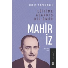 Eğitime Adanmış Bir Ömür:mahir Iz