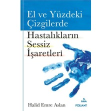 El ve Yüzdeki Çizgilerde Hastalıkların Sessiz Işaretleri