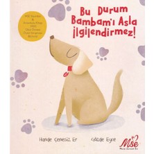 Bu Durum Bambamı Asla Ilgilendirmez!