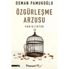Özgürleşme Arzusu Yakıcı Istek