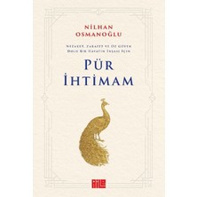 Pür Ihtimam: Nezaket, Zarafet ve Öz Güven Dolu Bir Hayatın Inşası Için