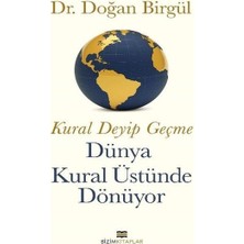 Kural Deyip Geçme Dünya Kural Üstüne Dönüyor