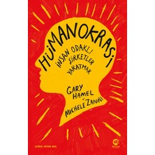 Hümanokrasi: Insan Odaklı Şirketler Yaratmak