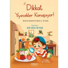 Mabelme Store Dikkat Yiyecekler Konuşuyor: Besin Dedektifinin El Kitabı
