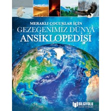 Meraklı Çocuklar Için Gezegenimiz Dünya Ansiklopedisi