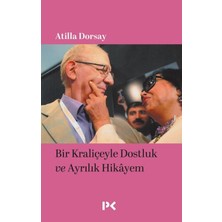 Bir Kraliçeyle Dostluk ve Ayrılık Hikâyem