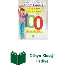 Timaş Yayınları 7-14 Yaş Dönemi Çocuk Eğitiminde 100 Temel Kural + Dünya Klasiği Hediye