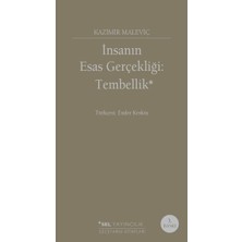 Insanın Esas Gerçekliği :tembellik