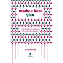 Demirle Inen Şifa - Hadid Suresinden Dersler ve Tefekkür Pencereleri
