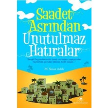 Saadet Asrından Unutulmaz Hatıralar