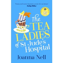Maxi Trendy The Tea Ladies Of St Jude's Hospital: A Completely Uplifting And Hilarious Novel Of Friendship And Community Spirit To Warm Your Heart