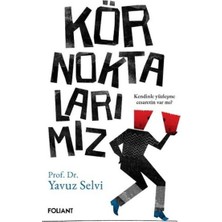 Kör Noktalarımız