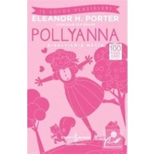Pollyanna (Kısaltılmış Metin): 100 Temel Eser