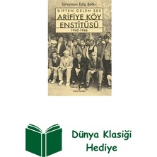İş Bankası Kültür Yayınları Dipten Gelen Ses - Arifiye Köy Enstitüsü 1940-1946 + Dünya Klasiği Hediye