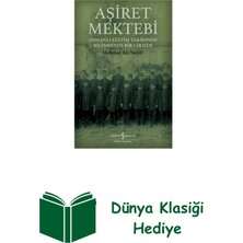 İş Bankası Kültür Yayınları Aşiret Mektebi - Osmanlı Eğitim Tarihinde Bilin... + Dünya Klasiği Hediye