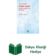 İletişim Yayınları Ahlaki Açıklık - Yetişkin Idealistler Için Bir ... + Dünya Klasiği Hediye