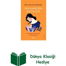 Yeni Anneliğin Sosyolojisi - Postmodern Zamanda... + Dünya Klasiği Hediye