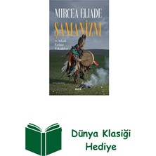 Şamanizm ve Arkaik Esrime Teknikleri + Dünya Klasiği Hediye