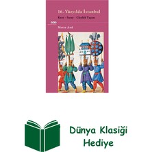 Yapı Kredi Yayınları 16. Yüzyılda Istanbul - Kent-Saray-Günlük Yaşam + Dünya Klasiği Hediye