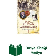 Timaş Yayınları Babam Sultan Abdülhamid + Dünya Klasiği Hediye