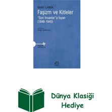 İletişim Yayınları Faşizm ve Kitleler - Son Insanlara Isyan - 1848... + Dünya Klasiği Hediye