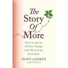 The Story Of More: How We Got To Climate Change And Where To Go From Here