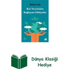 Doğan Kitap Bizi Yeryüzüne Bağlayan Hikayeler + Dünya Klasiği Hediye