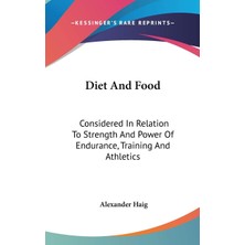 Delixa Diet And Food: Considered In Relation To Strength And Power Of Endurance, Training And Athletics