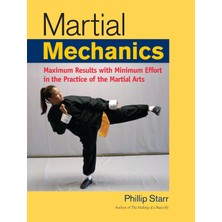 Delixa Martial Mechanics: Maximum Results With Minimum Effort In The Practice Of The Martial Arts