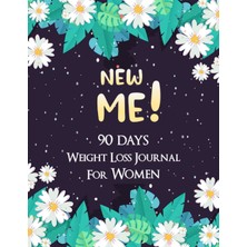 Delixa New Me: 90 Days Weight Loss Journal For Women, Food And Fitness Journal, Die