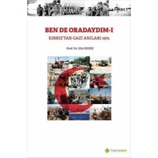Delixa Ben De Oradaydım 1: Kıbrıs’tan Gazi Anıları 1974