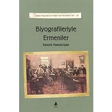 Delixa Biyografileriyle Ermeniler: Ermeni Kaynaklarından Tarihe Katkılar 4