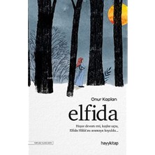 Delixa Elfida: Hayat Devam Etti, Kuşlar Uçtu, Elfida Halık'ını Aramaya Koyuldu... (Kapak Değişebilir)
